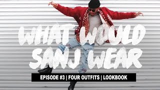 What Would Sanj Wear 3 [upl. by Stover]