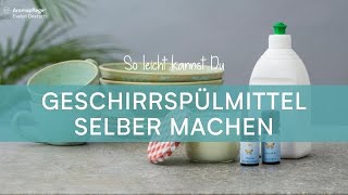 Geschirrspülmittel selber machen – in nur 15 Minuten [upl. by Luise]