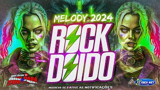 SET ROCK DOIDO 2024  NA PRESSÃO MELODY 2024  BATIDÃO DUH PARÁ 💥💣 SET MIXADO MELODY NOVO rockdoido [upl. by Araht]