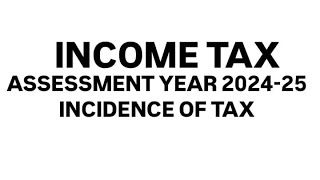 incidence of tax 2425 5th bcombba santosh bharathan simple accounts income tax residential status [upl. by Gunn]