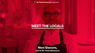 MEET THE LOCALS Marc Gascons chef at Els Tinars Restaurant Llagostera [upl. by Nairad]