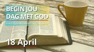 Ontdek Die Krag Van 1 Johannes 2711  Bybelbrokkies 18 April DAGSTUKKIES VIR STILTETYD [upl. by Ikaz934]