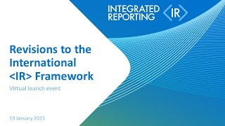 Revisions to the International Integrated Reporting Framework  Virtual launch event [upl. by Younger]