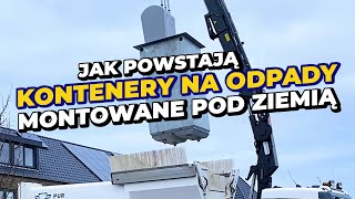 Jak powstają kontenery na odpady montowane pod ziemią – Fabryki w Polsce [upl. by Yltsew412]