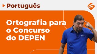 Português para Concursos Aprenda a Ortografia Oficial para o DEPEN [upl. by Garnett]