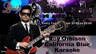 Roy Orbison California Blue Karaoke [upl. by Inhsor521]