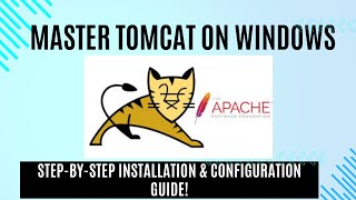 Master Tomcat on Windows StepbyStep Installation amp Configuration Guide [upl. by Sybley]