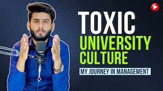 Exposing Toxic University Culture in Management  Sharing My Journey and Lessons Learned [upl. by Odlawso665]