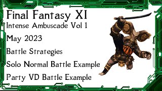 FFXI  Intense Ambuscade Vol One May 2023 Solo and Party Battle Strategies and Examples [upl. by Bez]