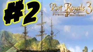 Port Royale 3 Lets Play Gameplay Walkthrough Part 2 English Trader Campaign [upl. by Heaps178]