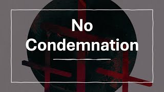 No Condemnation  Romans 81 [upl. by Hardej]