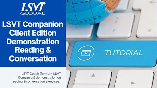 LSVT Companion Client Edition Demonstration reading and conversation [upl. by Heiney582]