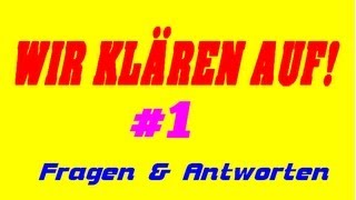 WIR KLÄREN AUF 2  FRAGEN amp ANTWORTEN [upl. by Maharva]