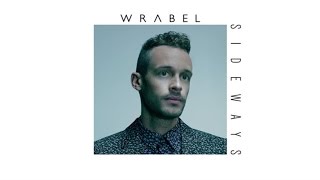 Wrabel  Sideways Audio [upl. by Nahpos]