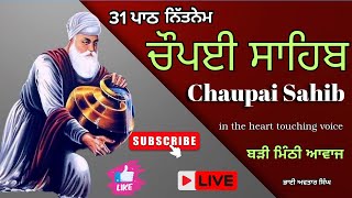 Chaupai Sahib Path Full 31  Vol 115  Chaupai Fast Path  Chopai Sahib  Nitnem  Bhai Avtar Singh [upl. by Aiksa434]