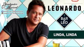 LEONARDO  LINDA LINDA CD BAR DO LÉO  2016 [upl. by Dowzall281]