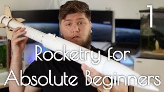 Getting Started  Rocketry for Absolute Beginners 1 [upl. by Nosoj]