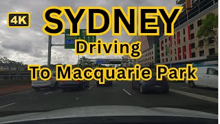 Chullora to Macquarie Park 4k Driving Video  Sydney Australia [upl. by Liberati]