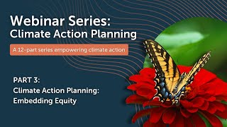 CAP Webinar Series Part 3 Climate Action Planning Embedding Equity [upl. by Eellac]