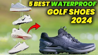 5 Best Waterproof Golf Shoes For Rain 2024 Top Waterproof Golf Shoe Picks [upl. by Lister]