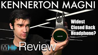 Kennerton Magni Review  Closed Back that Sounds like an Open Back [upl. by Semyaj]