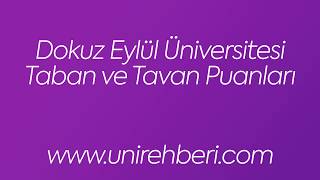 Dokuz Eylül Üniversitesi Taban ve Tavan Puanları 2018 [upl. by Beard]