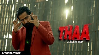 THAA  Varinder Brar Official Music Video  Punjabi Hit Songs [upl. by Venice480]