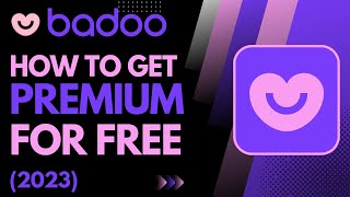 How to Get Badoo Premium for Free  100 Working  2023 [upl. by Innos]