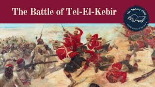 Battle of Tel El Kebir  The AngloEgyptian War 1882 [upl. by Eitsyrc]