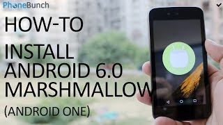 How To Install Android 60 Marshmallow on any Android One Smartphone [upl. by Leunamnauj]