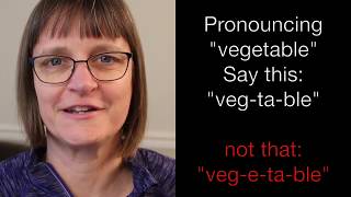 How to Pronounce quotVegetablequot [upl. by Nannie709]