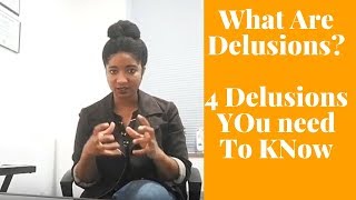 What Are Delusions 4 Delusions You Need To Know  Psychotherapy Crash Course [upl. by Parsaye]