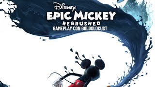 GoldoLocust Live Epic Mickey Rebrushed [upl. by Enialem]