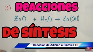 Tipos de Reacciones Químicas de Combinación y Síntesis [upl. by Lash925]