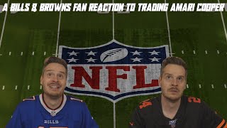 A Bills amp Browns Fan Reaction to Trading Amari Cooper [upl. by Olson]