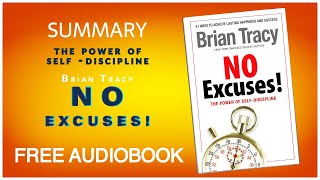 Summary of No Excuses by Brian Tracy  Free Audiobook [upl. by Maynord12]