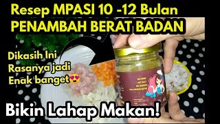 Resep MPASI 10  12 BULAN  MPASI PENAMBAH BERAT BADAN [upl. by Zetta]