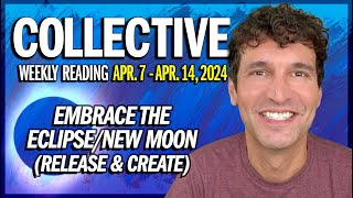 Weekly Collective Reading • Apr 7 to Apr 14 2024 • Embrace the EclipseNew Moon Release amp Create [upl. by Alcott]