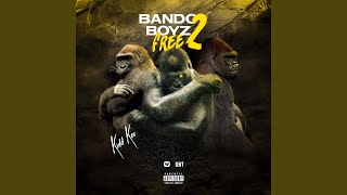 Bando Boyz Free 2 [upl. by Alyahsat276]