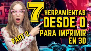 🛠️🖨️ 7 HERRAMIENTAS imprescindibles para empezar en la IMPRESIÓN 3D desde CERO  Parte 2 [upl. by Ahsilam]