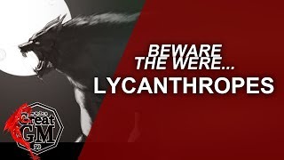 How to Use Lycanthropes in your RPG Werewolf like Creatures  Game Master Tips [upl. by Nahsin]