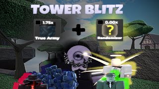 Tower Blitz  True Army  Randomizer [upl. by Agneta]