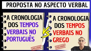 A CRONOLOGIA DOS TEMPOS VERBAIS DO PORTUGUÊS X O ASPECTO VERBAL DO GREGO [upl. by Allecram]