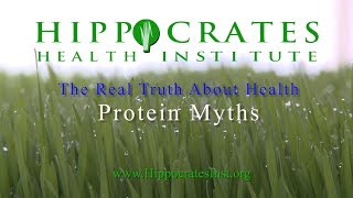 Hippocrates Institute Debunking Protein Myths [upl. by Katy142]