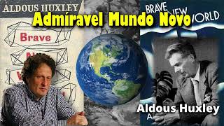 Admirável Mundo Novo Aldous Huxley  José Monir Nasser áudio Remasterizado [upl. by Sirraf826]