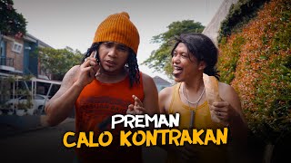 PREMAN CALO KONTRAKAN [upl. by Barthold97]