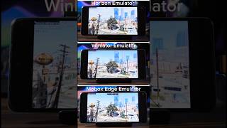 Winlator Vs Horizon Emu Vs Mobox Edge on GTA5 winlator gta5 [upl. by Hildick]