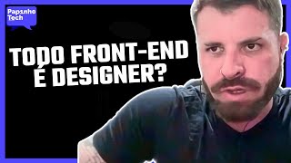 TODO MUNDO que é FRONTEND é designer  Felipe Fialho [upl. by Rieth]