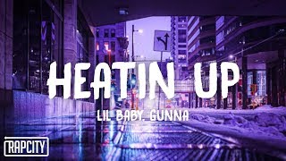 Lil Baby  Heatin Up Lyrics ft Gunna [upl. by Anits]