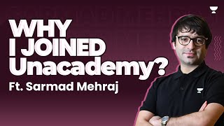 Why I joined Unacademy Sarmad Mehraj  Unacademy IAS English [upl. by Attirb263]